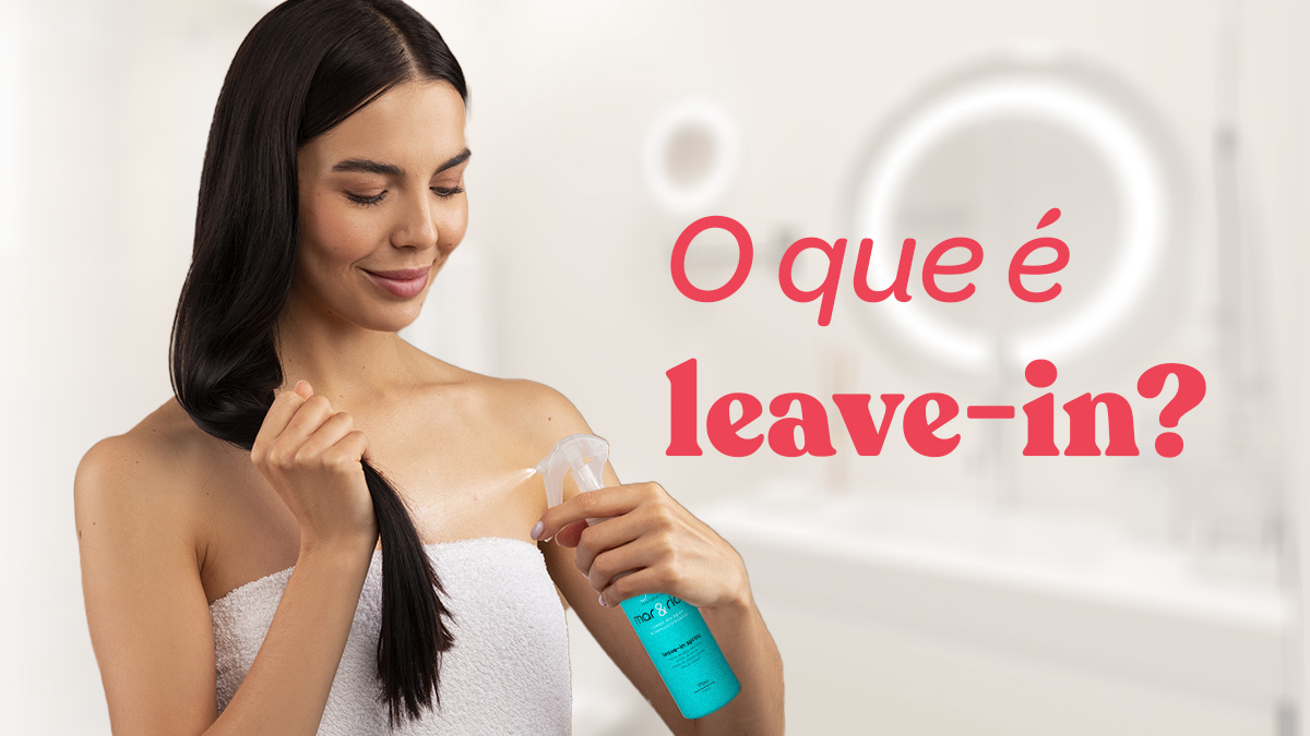 Leave-in: o que é e como usar?