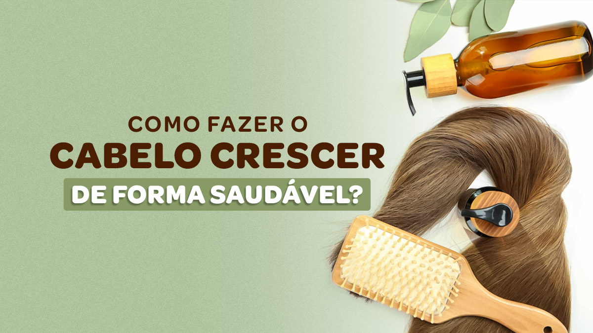 Guia completo: como fazer o cabelo crescer de forma saudável? - Blog ...